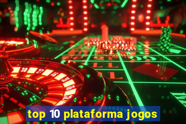 top 10 plataforma jogos